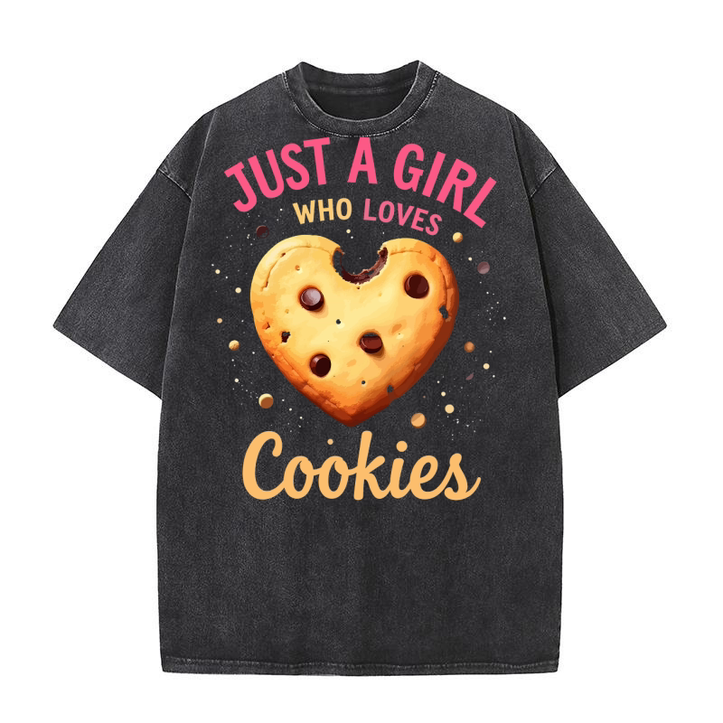 Just a girl who loves cookies Washed T-Shirt