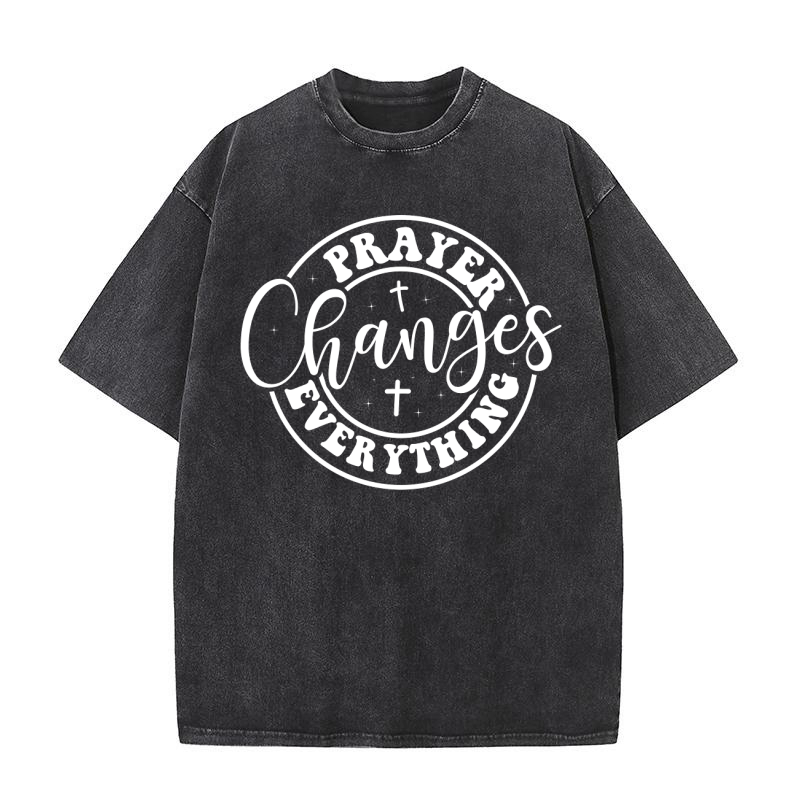 Prayer Changes Everything Washed T-Shirt