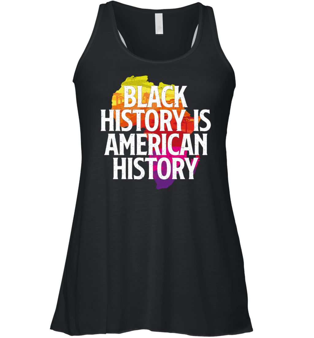 BLACK HISTORY IS AMERICAN HISTORY Women's Flowy Tank Top