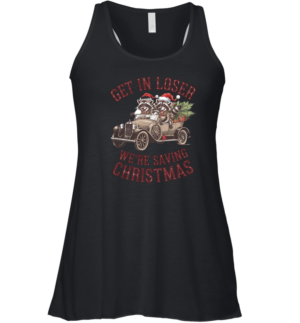 Get in loser were saving christmas Women's Flowy Tank Top