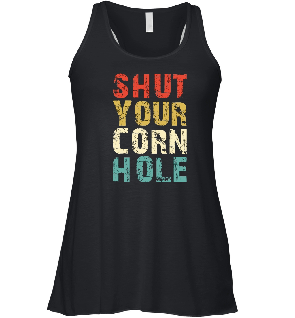 Shut Your Cornhole Women's Flowy Tank Top