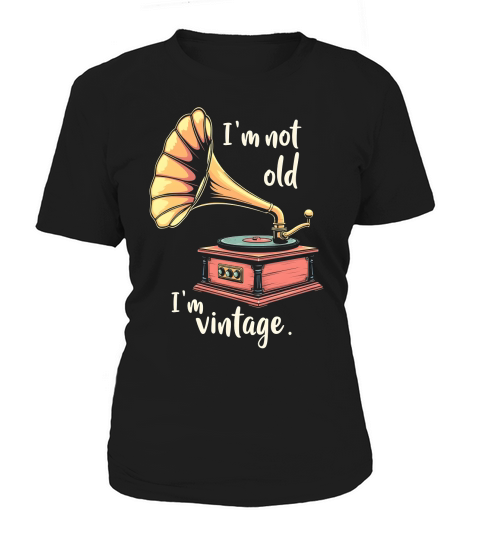 Im Not Old Im Vintage Women's T-Shirt