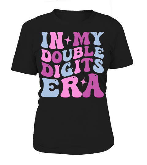 In My Double Digits Era Women's T-Shirt
