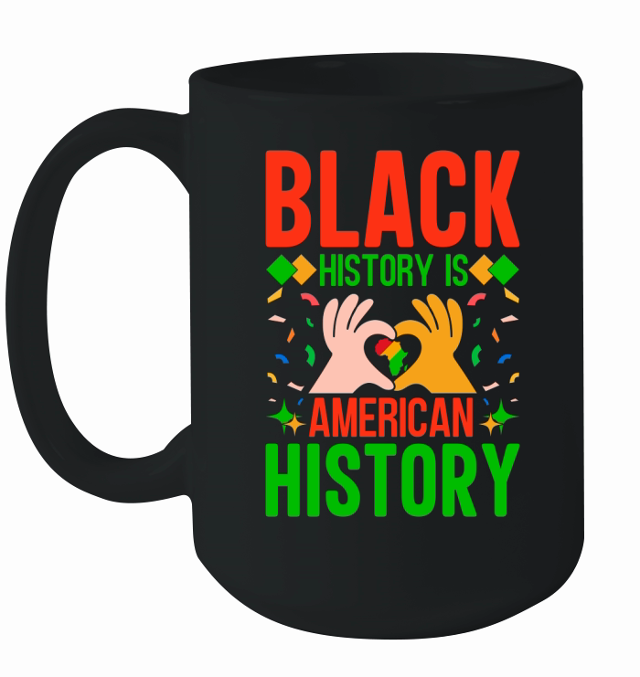 Black History Is American History Ceramic Mug