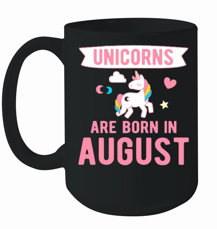 Unicorns are Born in August Ceramic Mug
