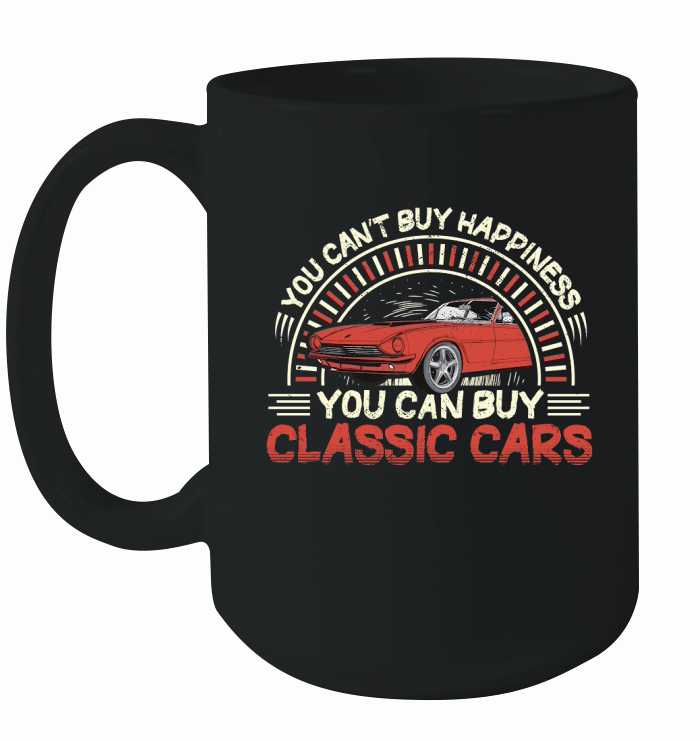 you cant buy happiness but you can buy classic cars Ceramic Mug