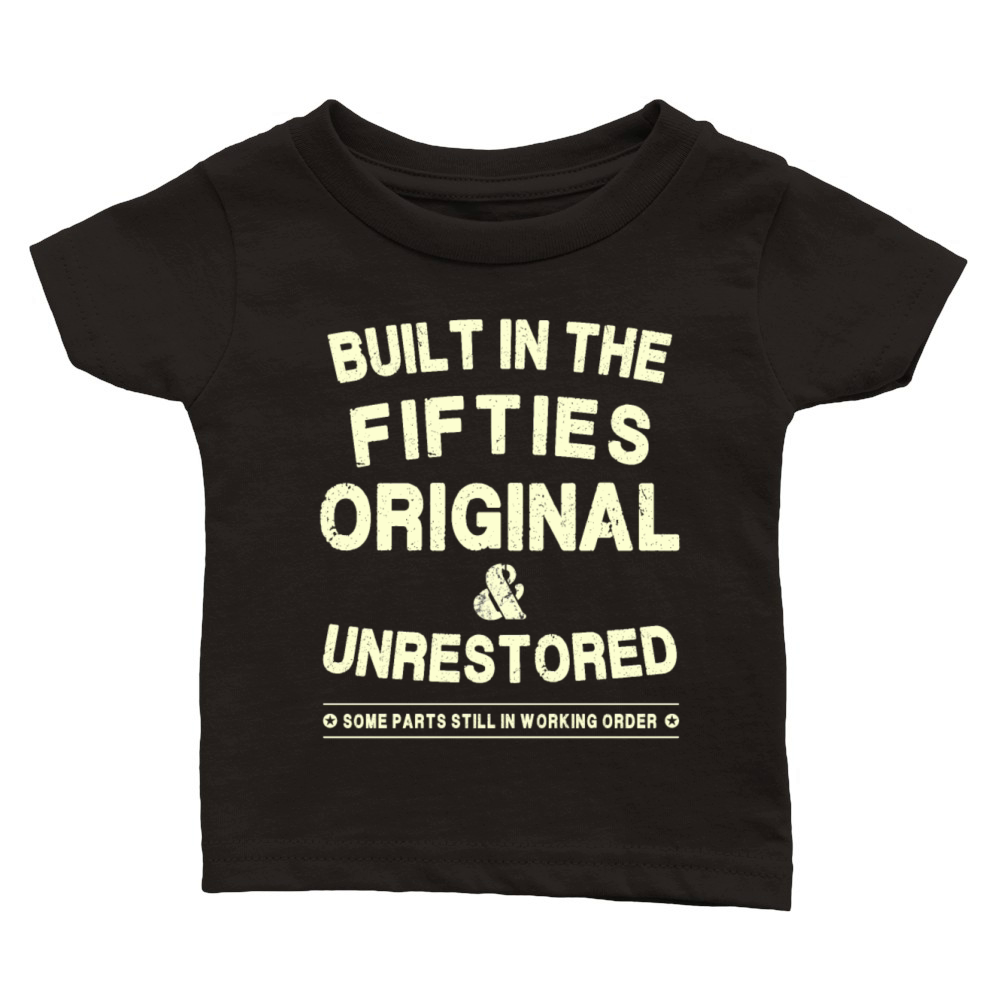 Built In The Fifties - Original - Unrestored Classic Baby Crewneck T-shirt