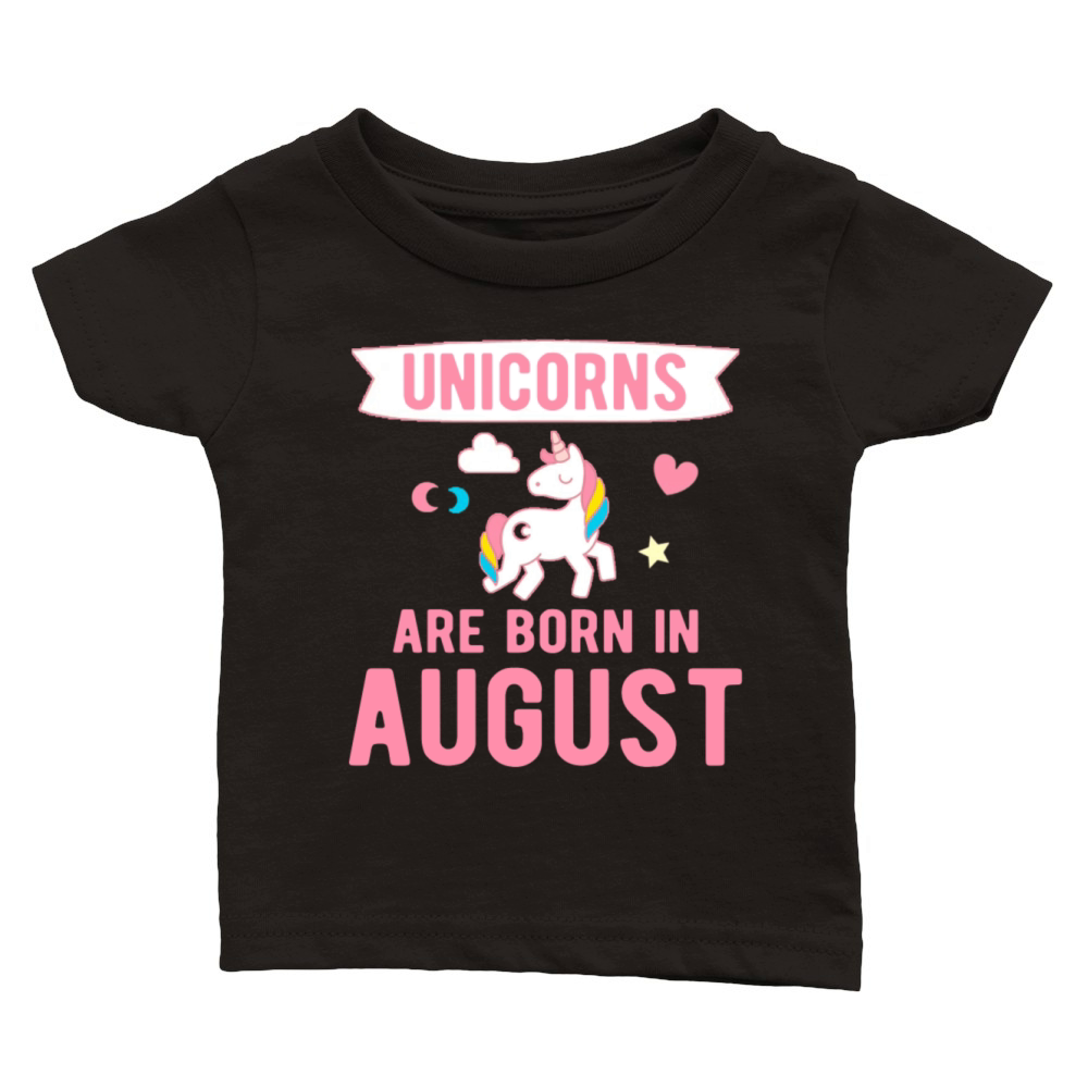 Unicorns are Born in August Classic Baby Crewneck T-shirt