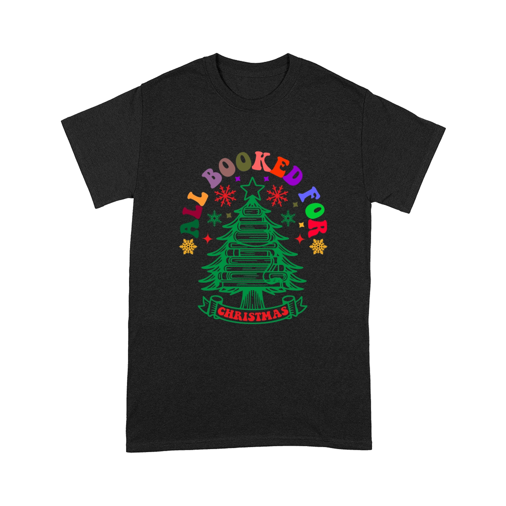 All booked for Christmas Comfort T-shirt
