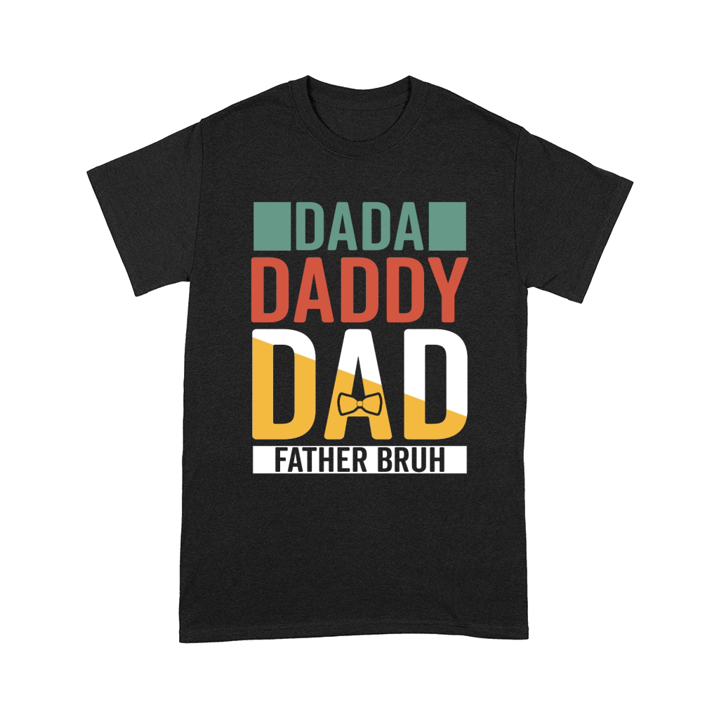 Dada Daddy Dad Father Bruh Comfort T-shirt