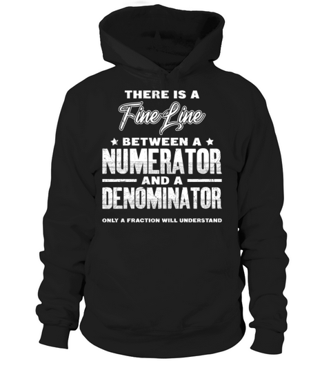 Fine line between numerator and denominator math Hoodie Unisex