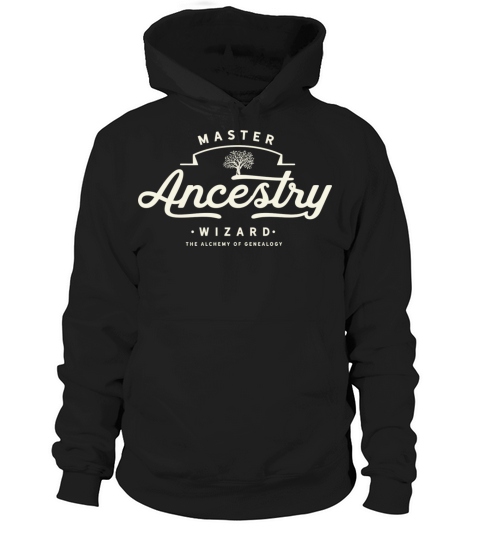 Genealogist Gift The Alchemy Of Genealogy Ancestry Hoodie Unisex