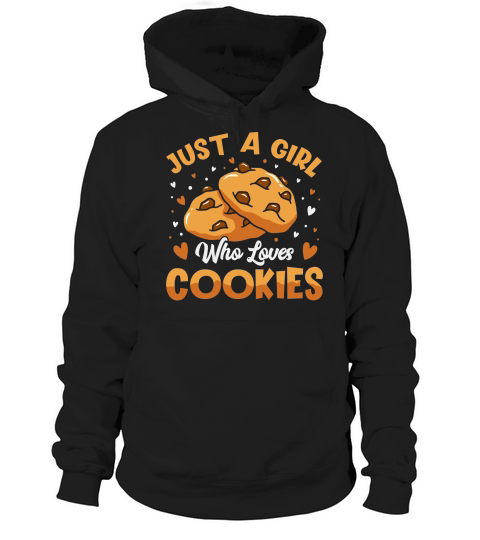 JUST A GIRL Who Loves COOKIES 7 Hoodie Unisex