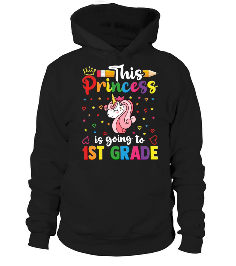 This Princess Is Going To 1st Grade Back To School T Shirt Hoodie Unisex