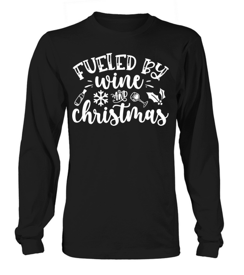 Fueled by wine and Christmas Long sleeved Unisex