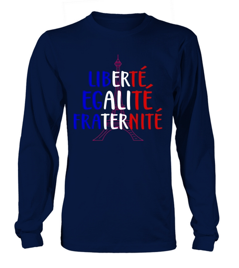 Liberte egalite fraternite Long sleeved Unisex