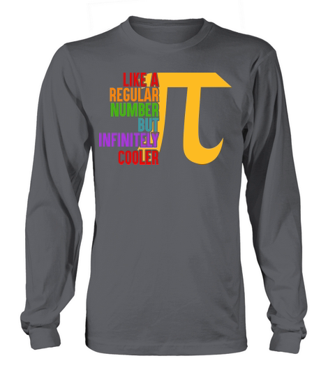 Pi Day    Like a regular number but infinitely cooler Long sleeved Unisex