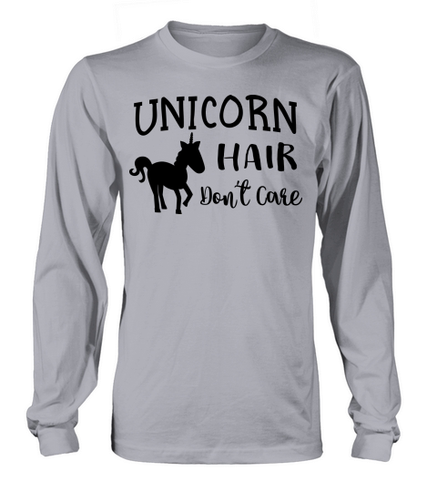 Unicorn hair dont care Long sleeved Unisex