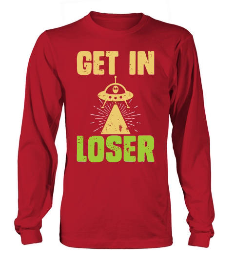 Vintage UFO Alien  get In loser Long sleeved Unisex