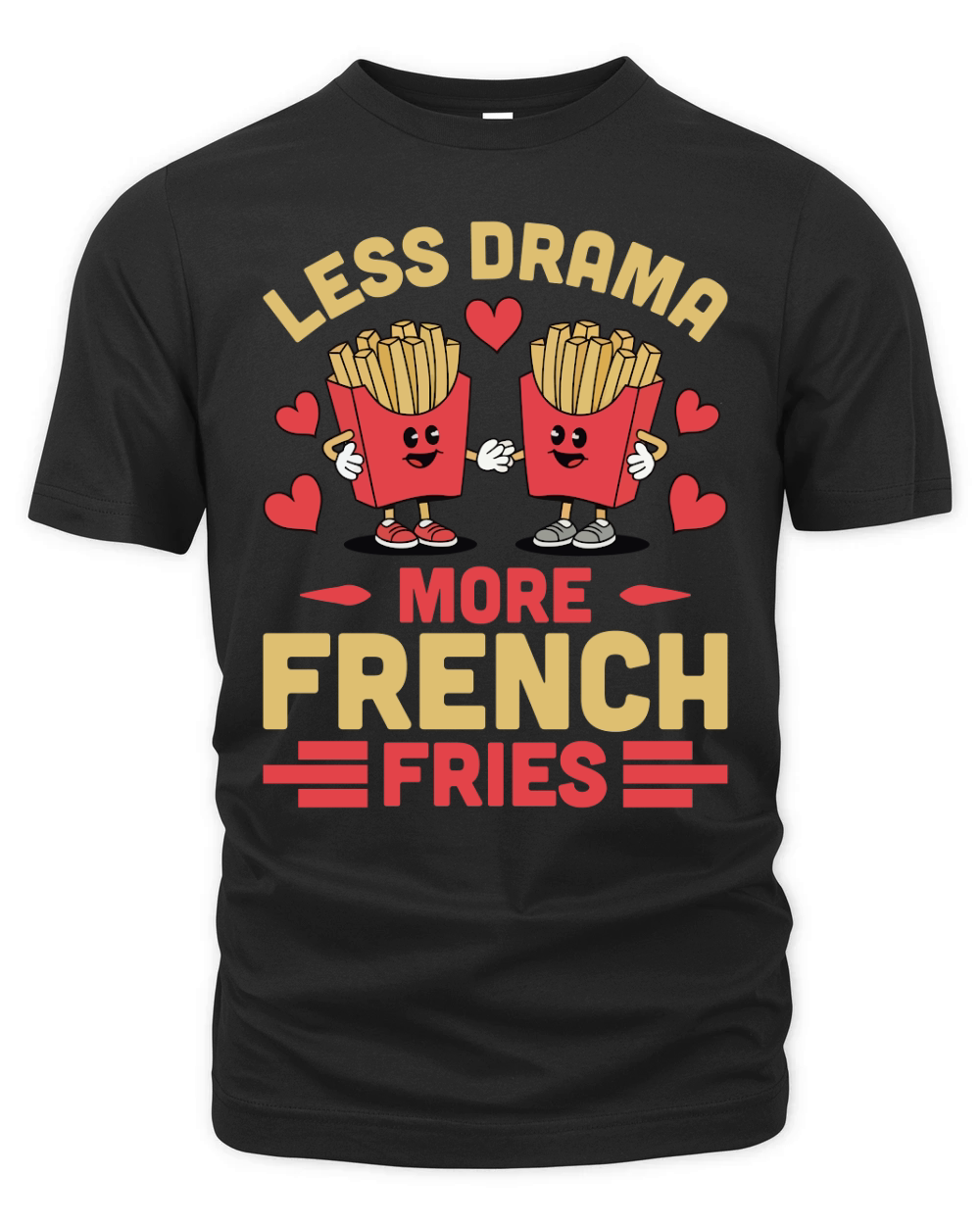 Less Drama More French Fries 03 Organic Unisex T-shirt