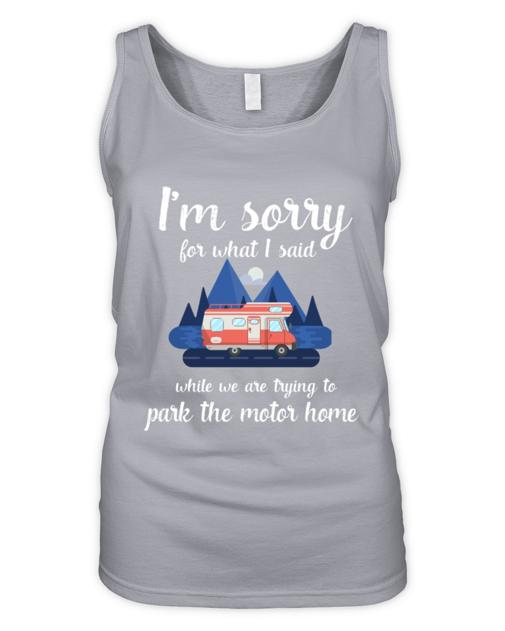 Funny Camping Camp Trailer park the Motorhome gift Organic Women's Tank Top