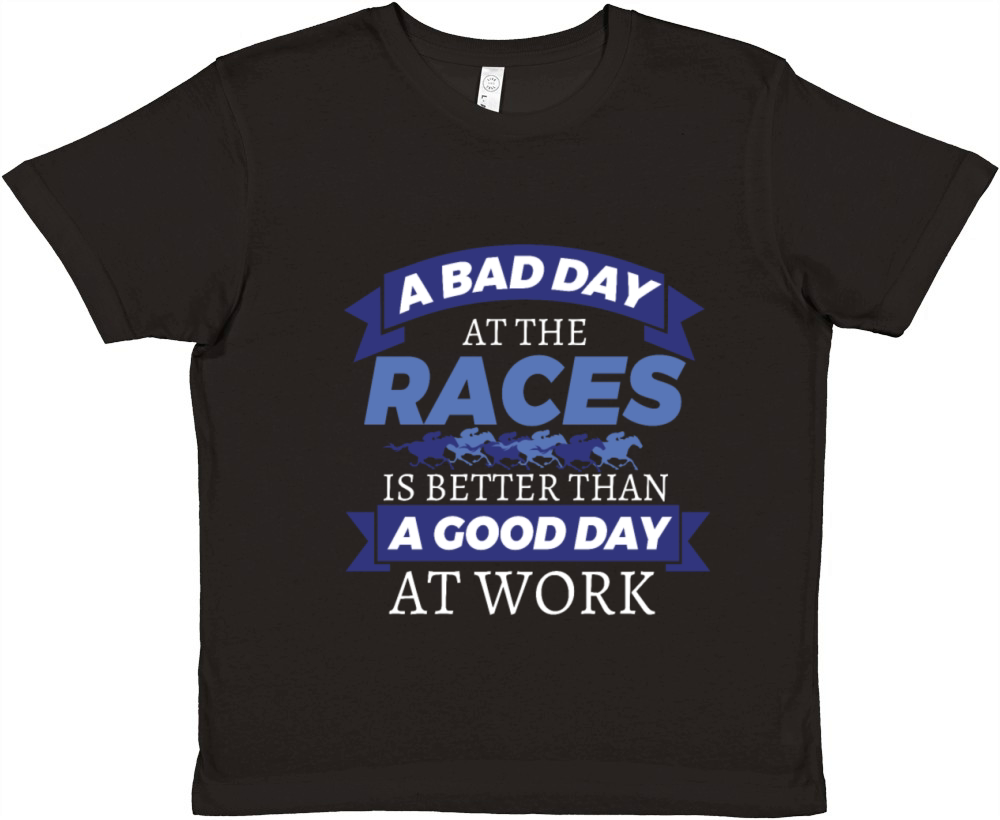 Horse Racing Bad Day At Races Better Than Work Premium Kids Crewneck T-shirt