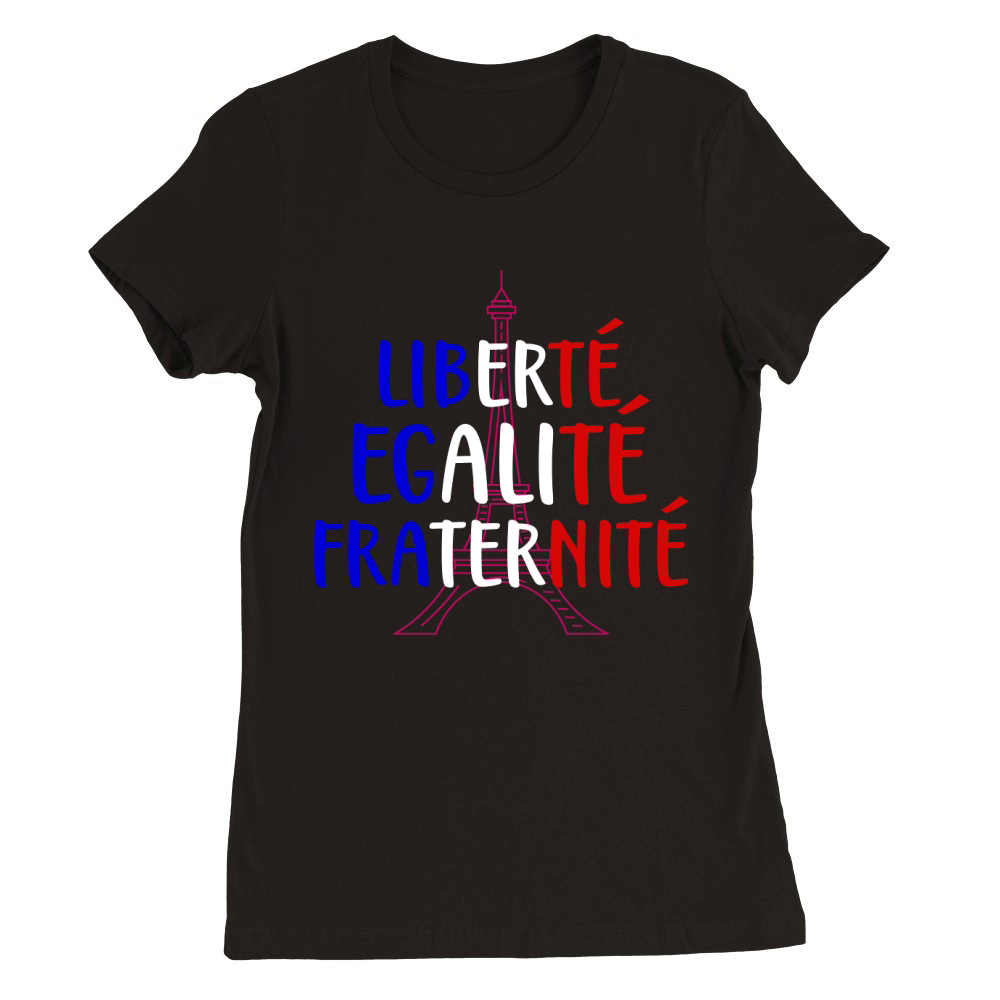 Liberte egalite fraternite Premium Womens Crewneck T-shirt