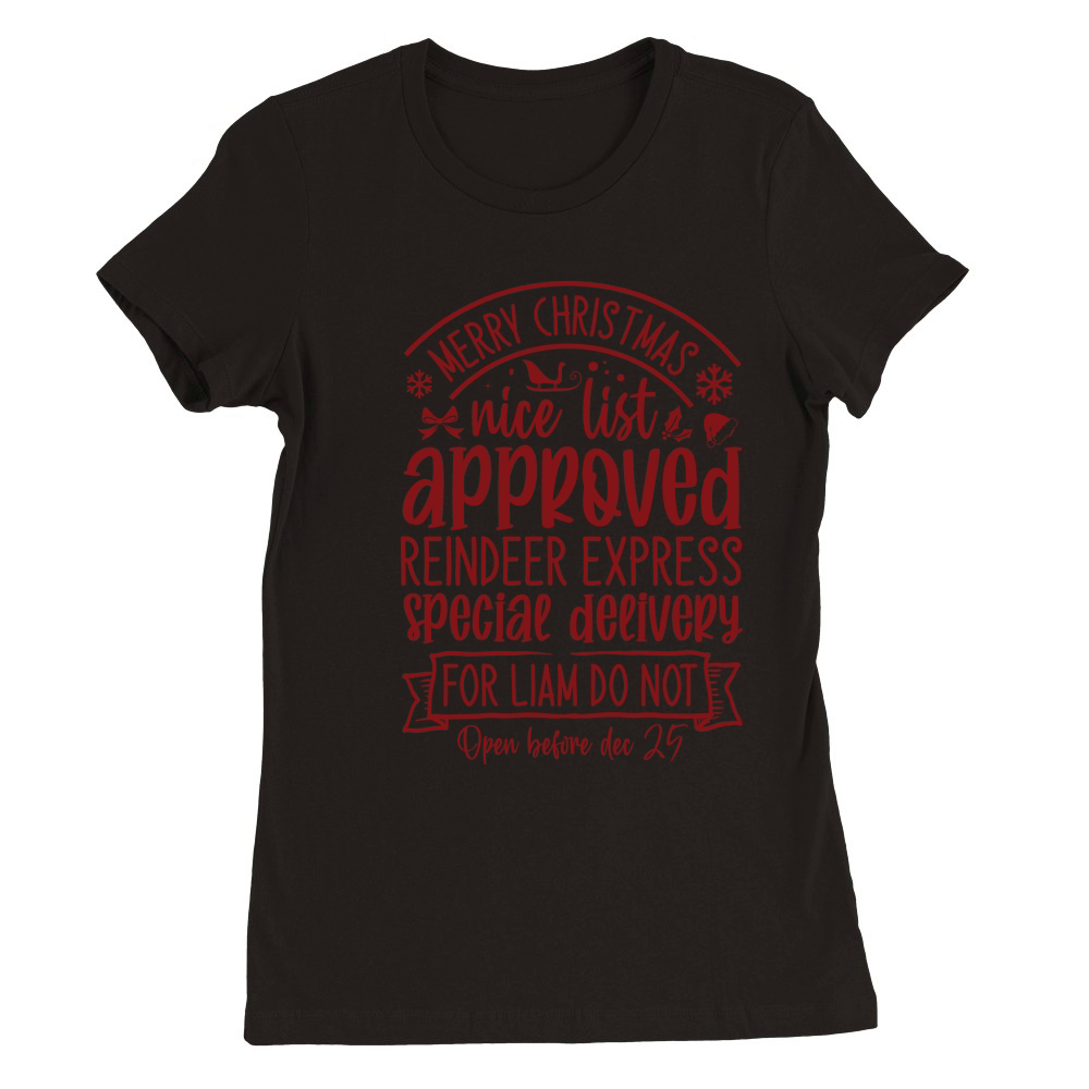 Merry christmas nice list approved Premium Womens Crewneck T-shirt