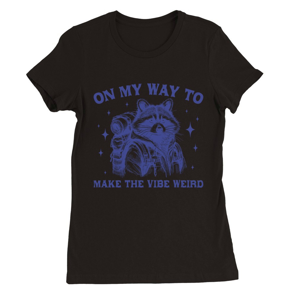 On My Way To Make The Vibe Weird Raccoon L vBlue Premium Womens Crewneck T-shirt