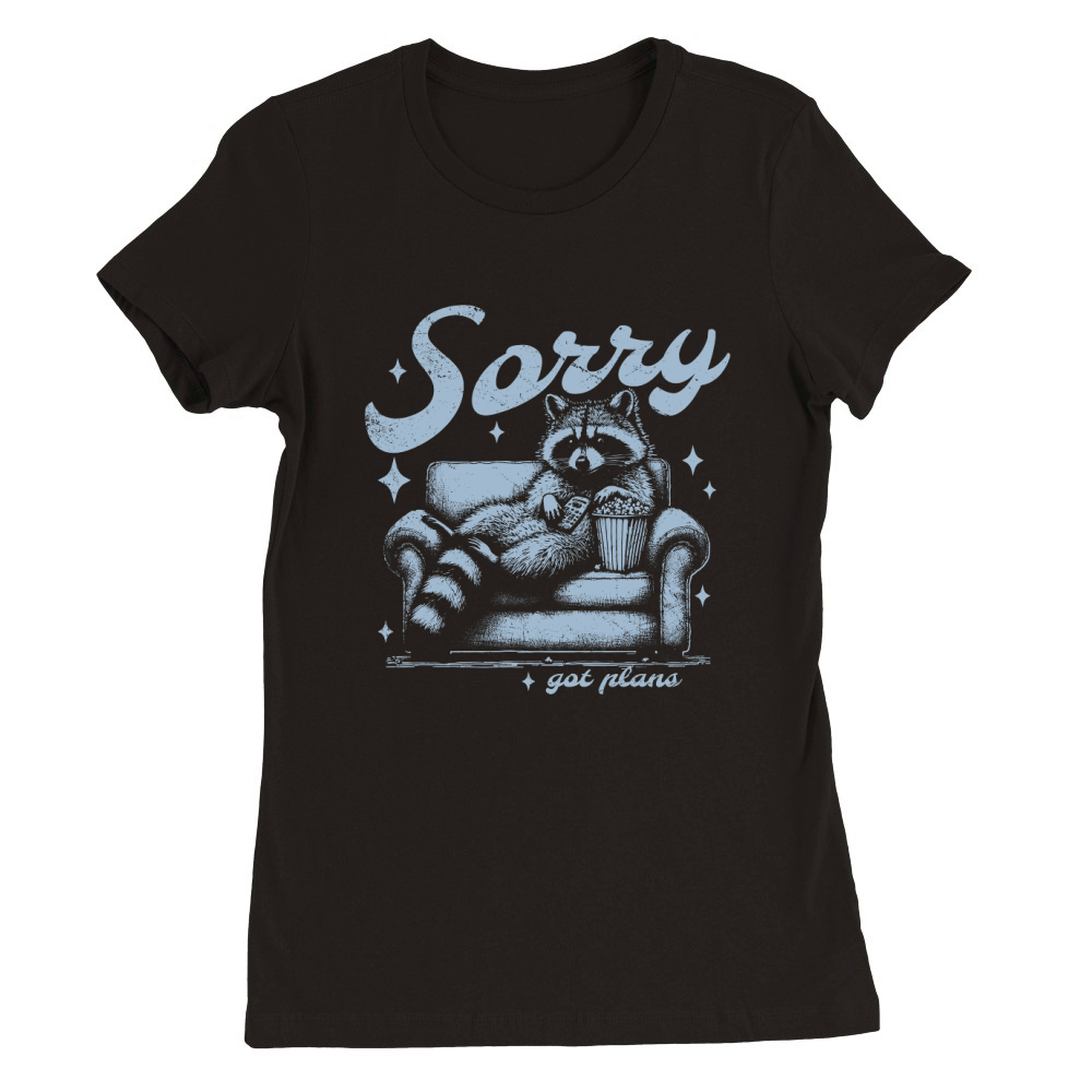 Sorry Got Plans Raccoon Sofa Popcorn D Retro Grey GR Premium Womens Crewneck T-shirt
