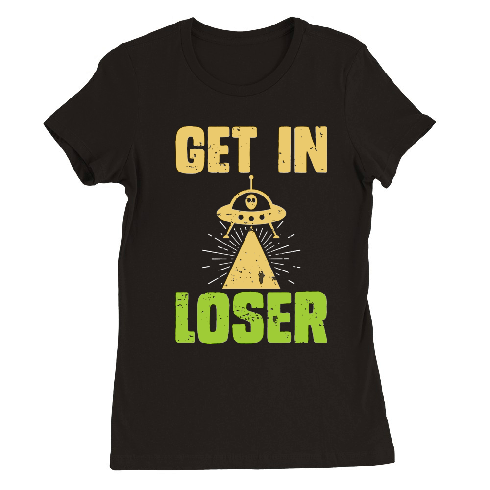 Vintage UFO Alien  get In loser Premium Womens Crewneck T-shirt