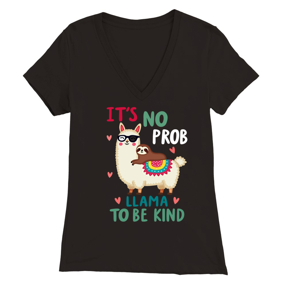 Its no prob llama to be kind Premium Womens V-Neck T-shirt