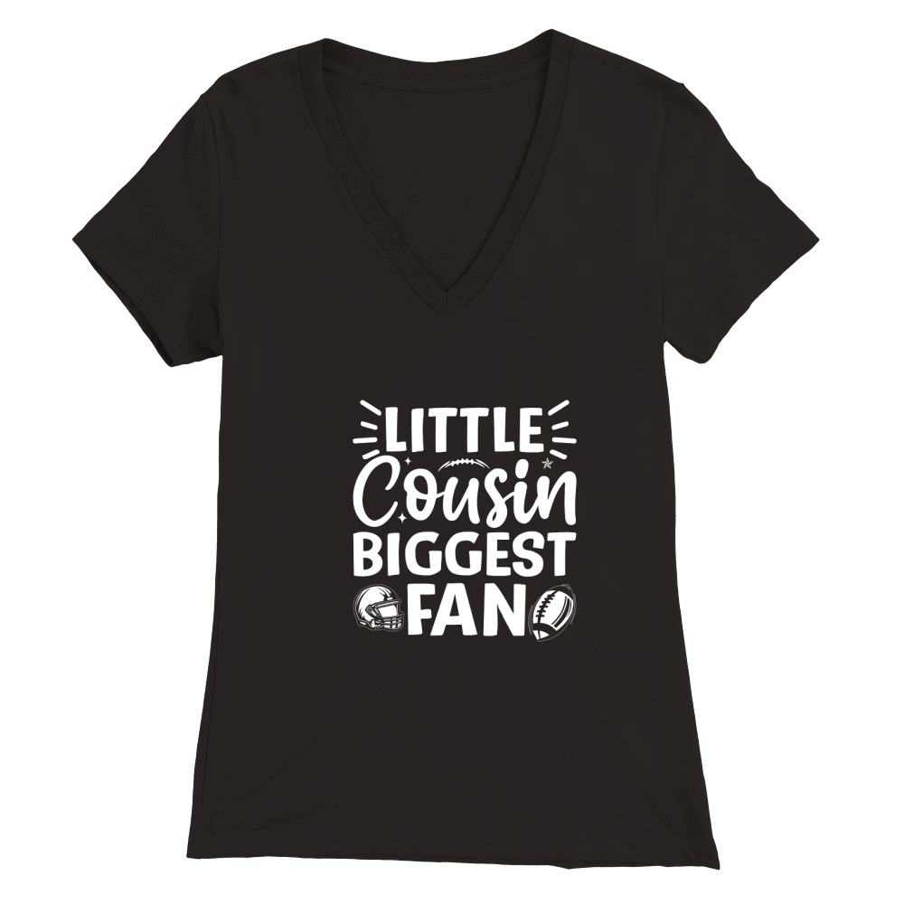 LITTLE COUSIN BIGGEST FAN Premium Womens V-Neck T-shirt