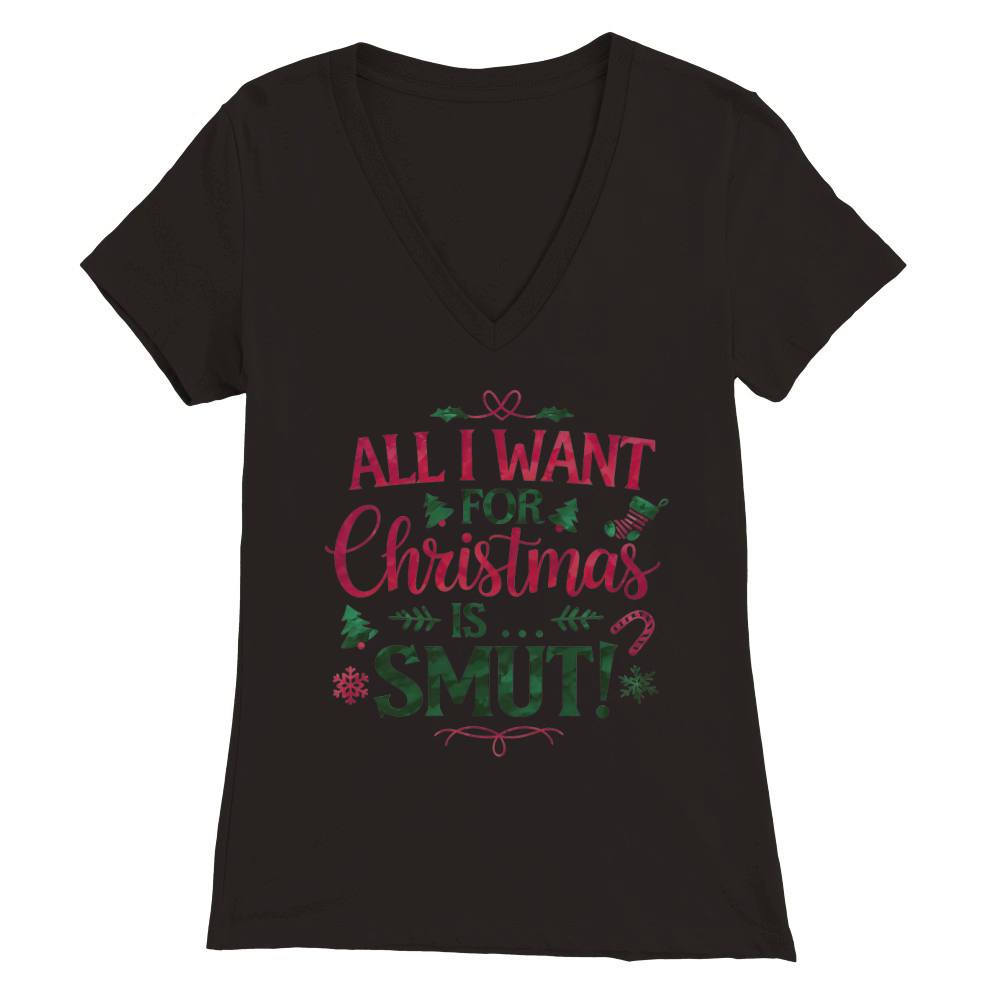 Naughty Christmas Smut Tee Premium Womens V-Neck T-shirt