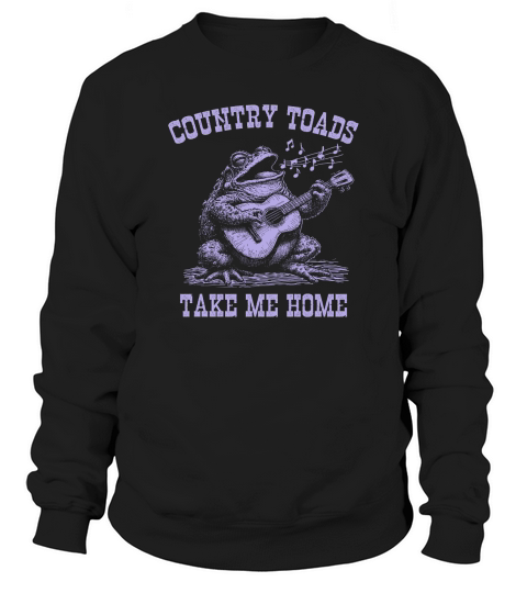 Country Toads Take Me Home D Viplet Sweatshirt Unisex