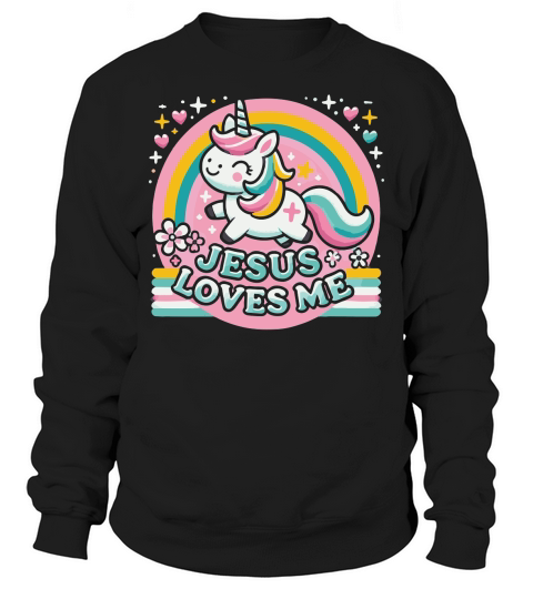 Jesus Loves Me Unicorn Christian Sweatshirt Unisex