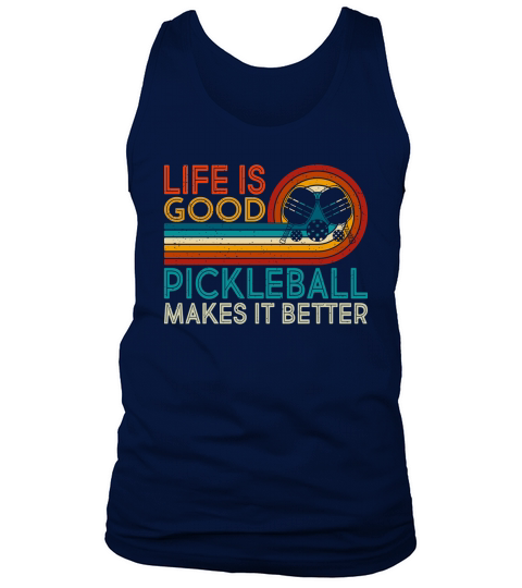 Life is Good, Pickleball Makes it Better Tank Top Unisex