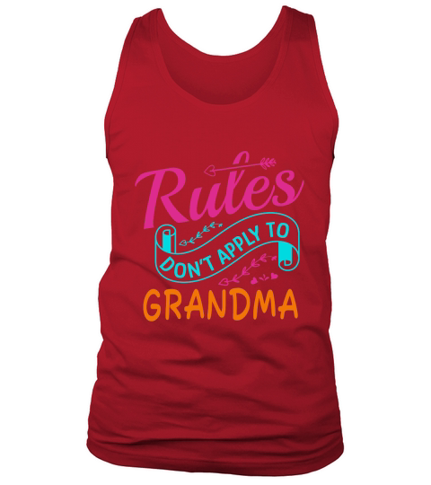 mother day   Rules Do not Apply to Grandma Tank Top Unisex