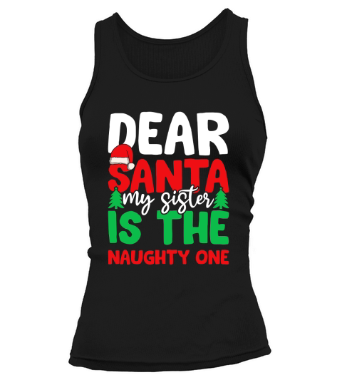 Dear Santa My Sister Is the Naughty One Tank top Woman