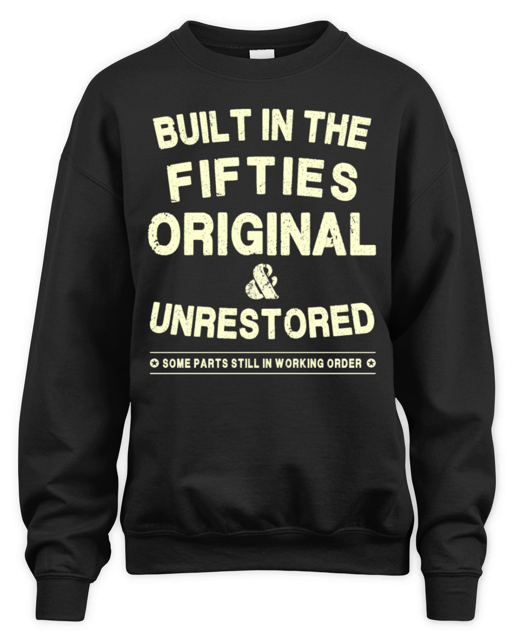Built In The Fifties - Original - Unrestored Unisex Premium Crewneck Sweatshirt