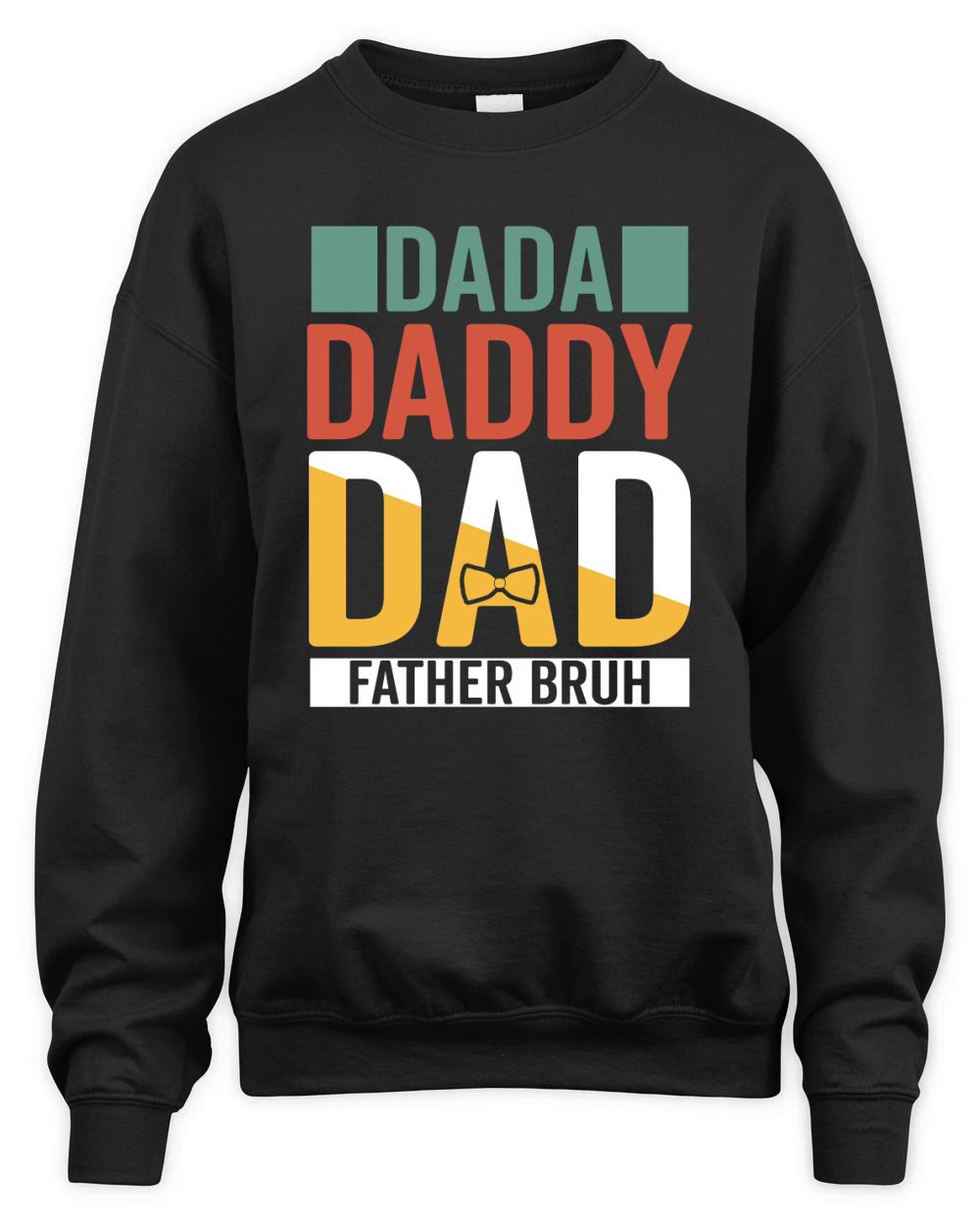 Dada Daddy Dad Father Bruh Unisex Premium Crewneck Sweatshirt