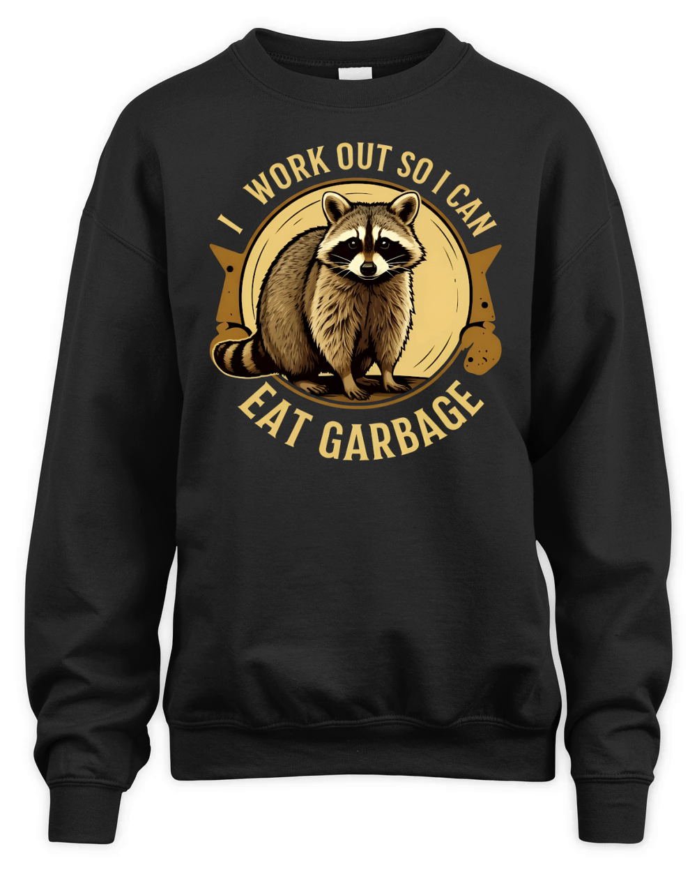 I work out so i Can Eat Garbag 02 Unisex Premium Crewneck Sweatshirt