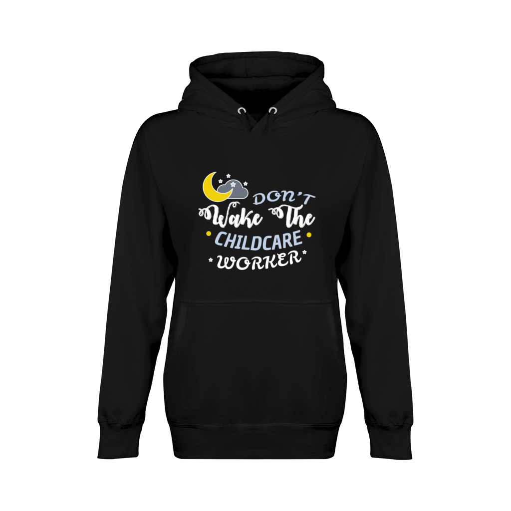 Childcare worker - Dont wake the childcare worker Unisex Premium Pullover Hoodie