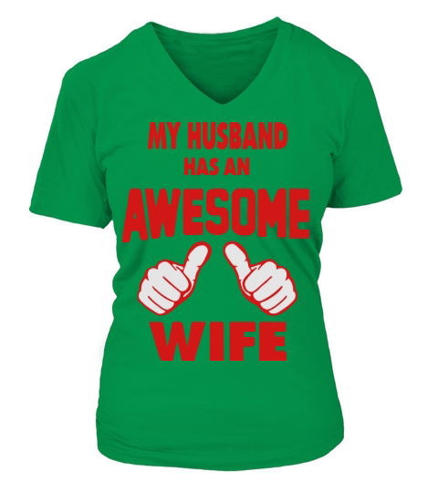 MY HUSBAND HAS AN AWESOME WIFE V-neck T-Shirt Woman