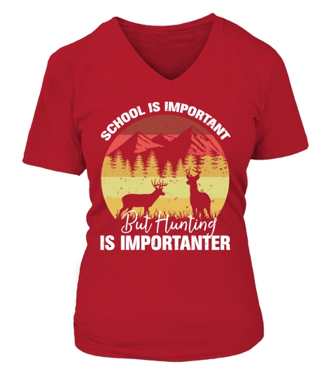 School Is Important But Hunting Is Importanter 02 V-neck T-Shirt Woman