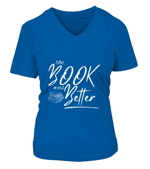 the book was better V-neck T-Shirt Woman