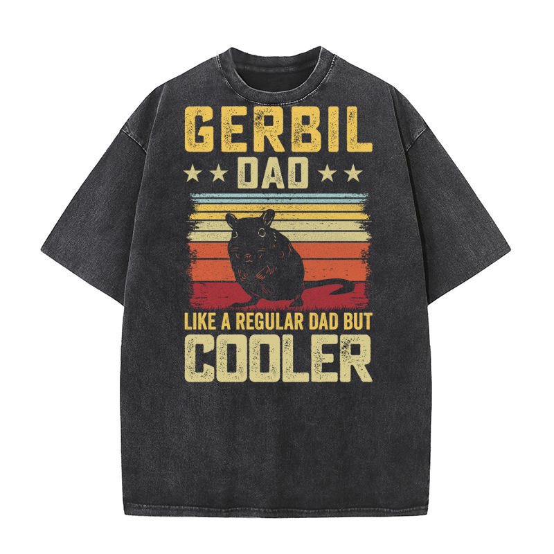 Gerbil dad like a regular dad but cooler (9) Washed T-Shirt