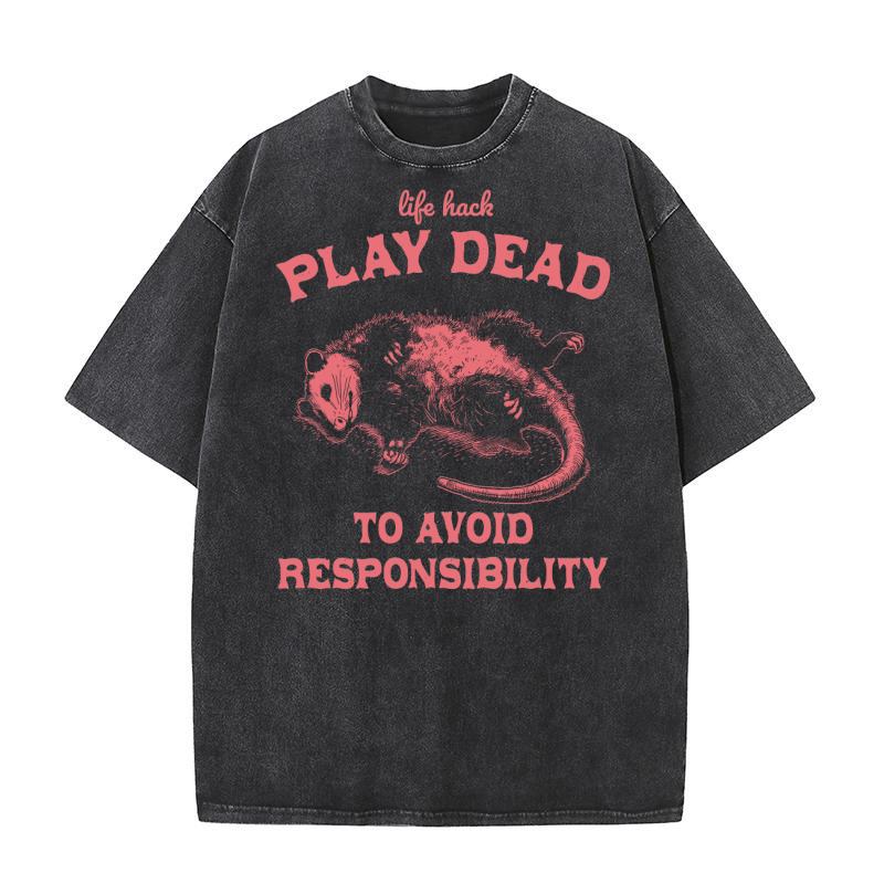 Life hack Play Dead To Avoid D Red Washed T-Shirt
