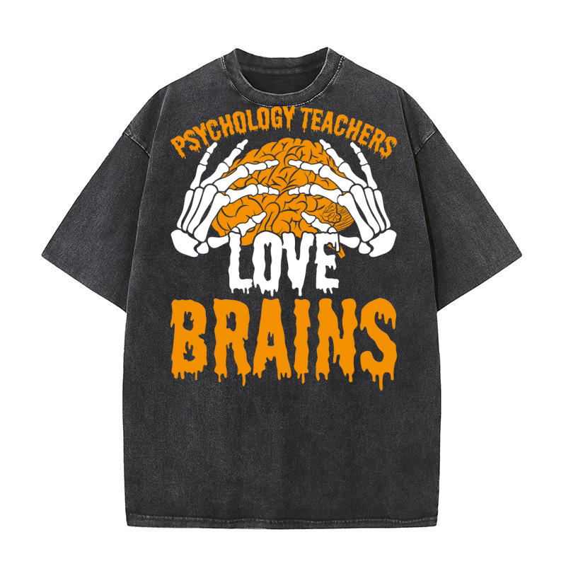 Psychology Teachers Love Brains 1 Washed T-Shirt