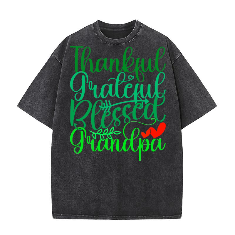 Thankful Grateful Blessed Grandpa Washed T-Shirt